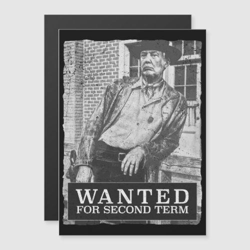 Wanted for second term MAGA Trump2020 Magnetic Invitation