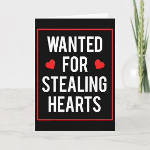 Wanted For Stealing Hearts Valentines Kids Adults  Card