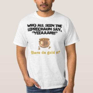 WANTED: Leprechaun & His Gold! T-Shirt