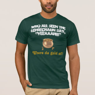 WANTED: Leprechaun & His Gold! T-Shirt