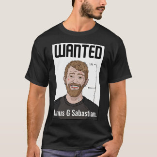 Wanted Linus G Sabastian. T-Shirt