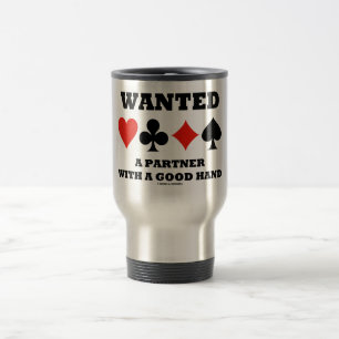 Wanted Partner With A Good Hand (Four Card Suits) Travel Mug