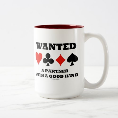 Wanted Partner With A Good Hand Four Card Suits Two_Tone Coffee Mug