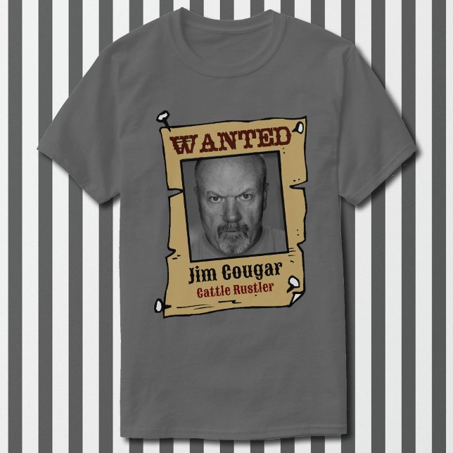 Wanted Poster Personalize Photo & Name Humorous T-Shirt (Creator Uploaded)
