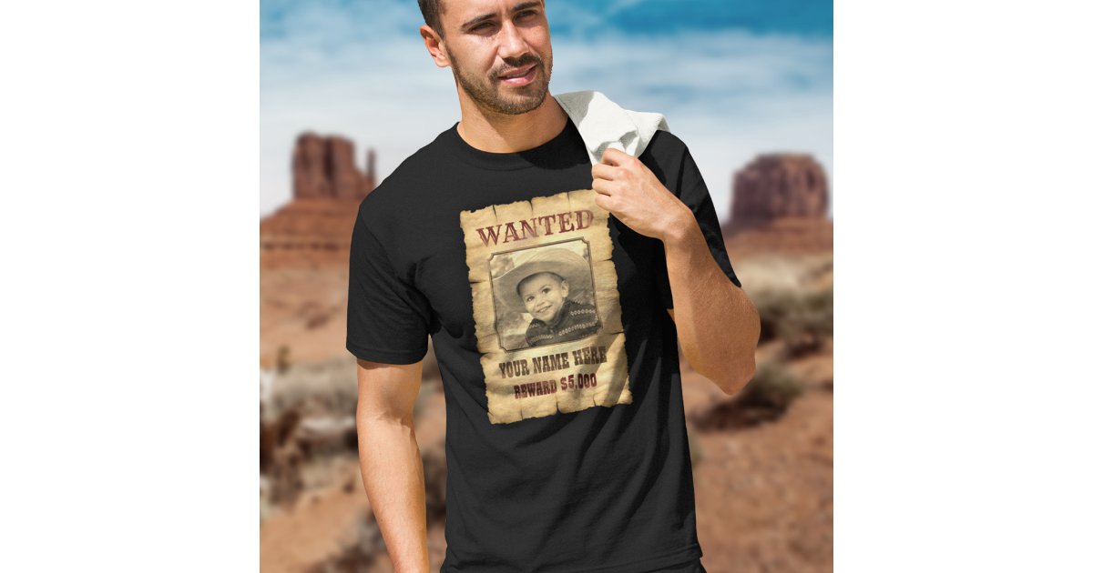 Wanted Poster | Vintage Wild West Photo Template T T-Shirt | Zazzle