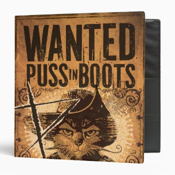 Wanted Puss In Boots 3 Ring Binder by pussinboots at Zazzle