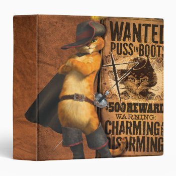 Wanted Puss In Boots (char) 3 Ring Binder by pussinboots at Zazzle