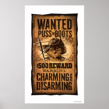 Wanted Puss In Boots Poster by pussinboots at Zazzle