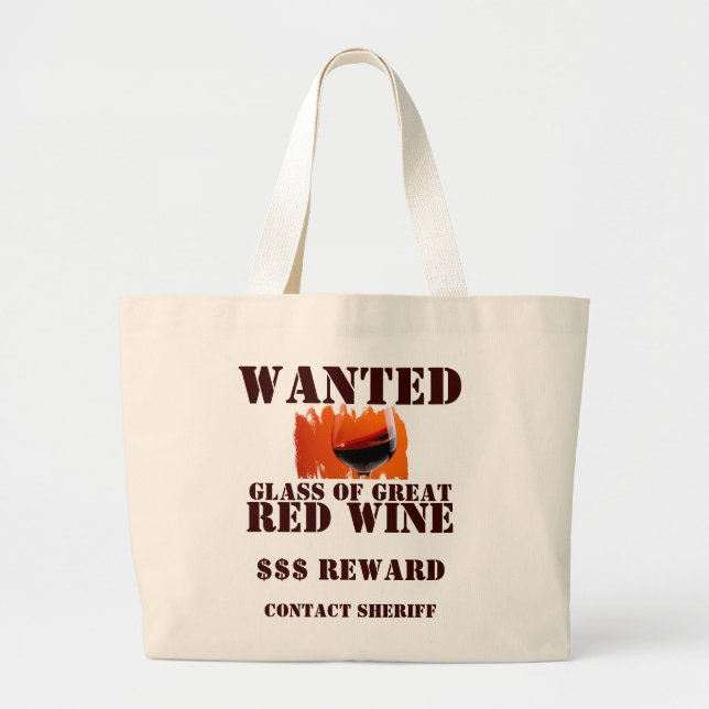 Wanted Red Wine Bag! Large Tote Bag (Front)