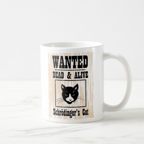 Wanted Schrodingers Cat Coffee Mug