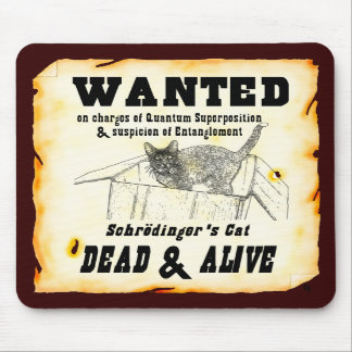 "WANTED: Schrodinger's Cat" Mousepad