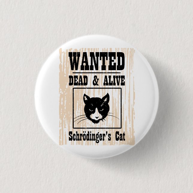 Wanted Schrodinger's Cat Pinback Button (Front)