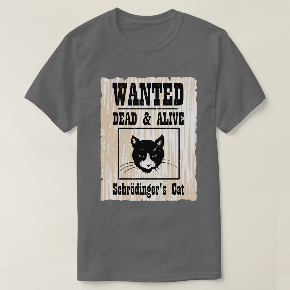 Wanted Schrodinger's Cat Personalized T-Shirt