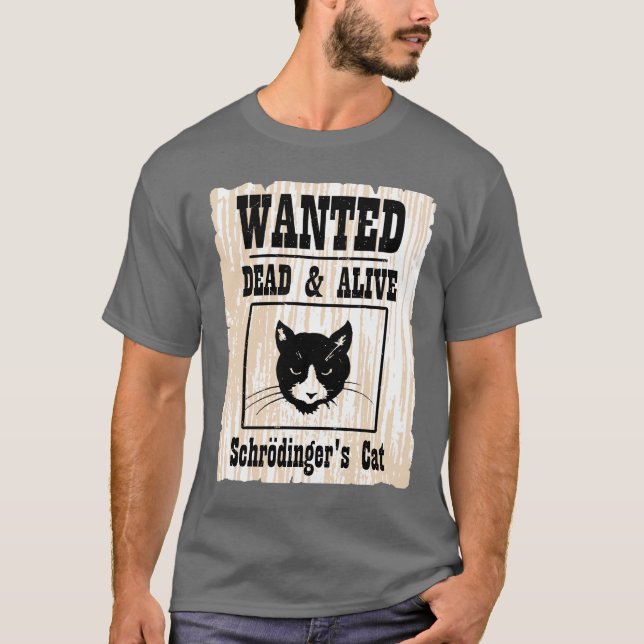 Wanted Schrodinger's Cat T-Shirt (Front)