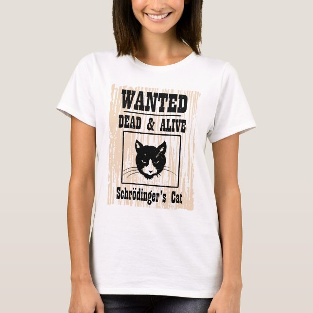 Wanted Schrodinger's Cat T-Shirt (Front)