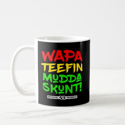 Wapa Teefin Mudda Skunt Us Virgin Islands Massive  Coffee Mug