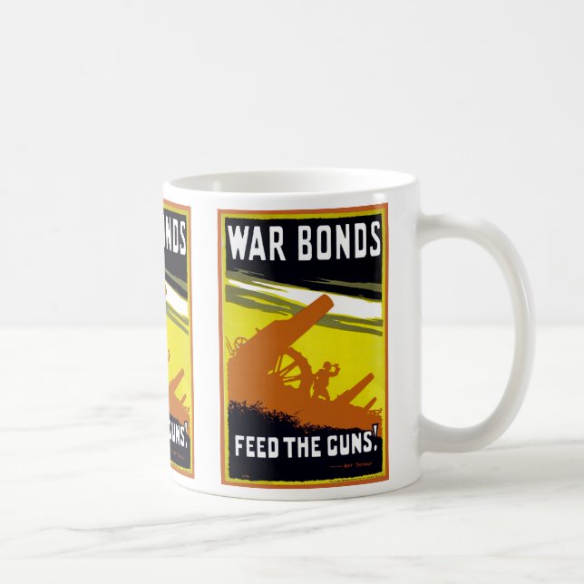 War Bonds ~ Feed The Guns Coffee Mug (Right)