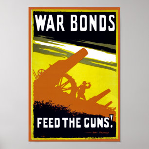 War Bonds ~ Feed The Guns Poster