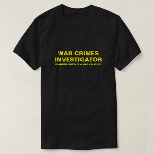War Crimes Investigator T_Shirt