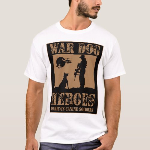 War Dogs Americas Canine Heros T_Shirt