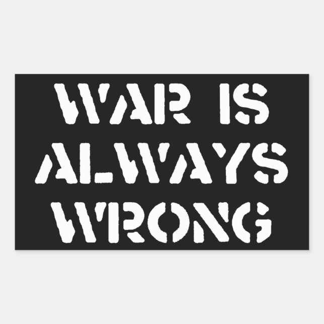 War Is Always Wrong Rectangular Sticker (Front)