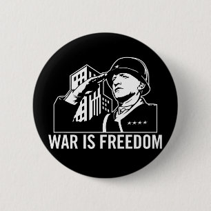 War is Freedom Button