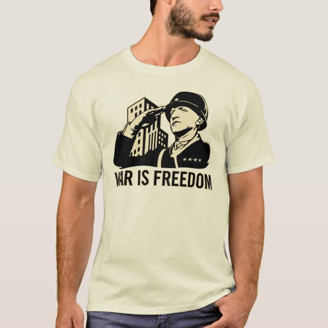 War is Freedom T-Shirt (Front)