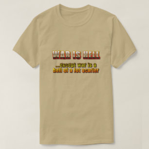 War is Hell T-Shirt