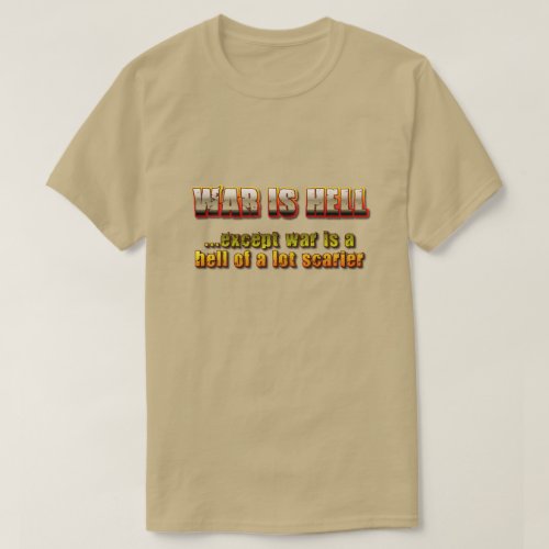 War is Hell T_Shirt