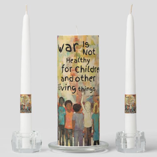War is Not Healthy For Children Quote Unity Candle Set