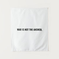 War is not the answer white black text anti war