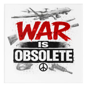 War Is Obsolete – Anti War Peace Protest Design Ac Acrylic Print