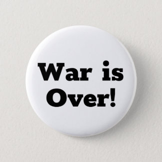 War is Over! Button