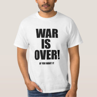 War is over T-Shirt