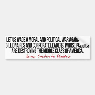 War on the middle class - Bernie Sanders Quotes -. Bumper Sticker