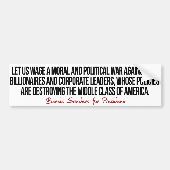 War on the middle class - Bernie Sanders Quotes -. Bumper Sticker (Front)