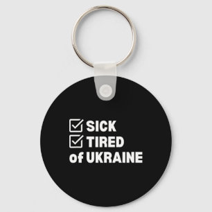 War Sick And Tired Ukraine Keychain
