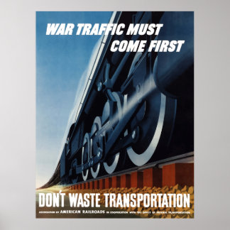 War Traffic Must Come First Poster