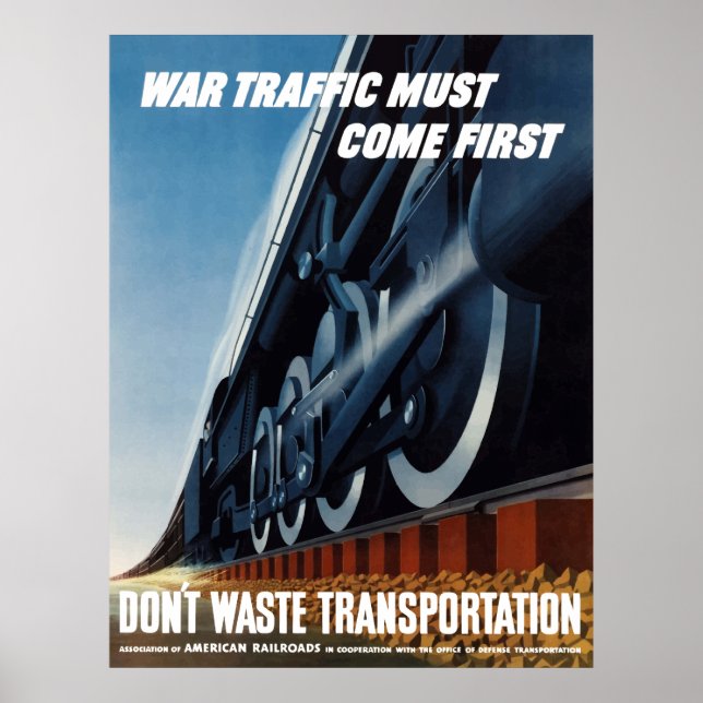 War Traffic Must Come First Poster (Front)