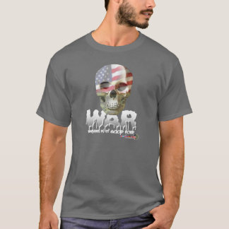 WAR WHAT IS IT GOOD FOR T-Shirt