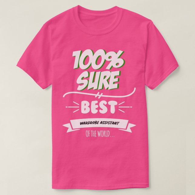 Wardrobe Assistant Funny Slogan Hobby Work Worker  T-Shirt (Design Front)