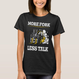 Warehouse Clerk Forklift Operator Lift Truck Forkl T-Shirt