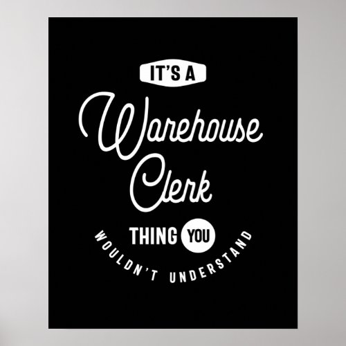 Warehouse Clerk Job Title Gift Poster