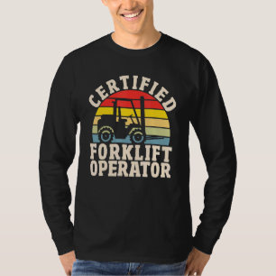 Warehouse Forklift Driver  Certified Forklift Oper T-Shirt