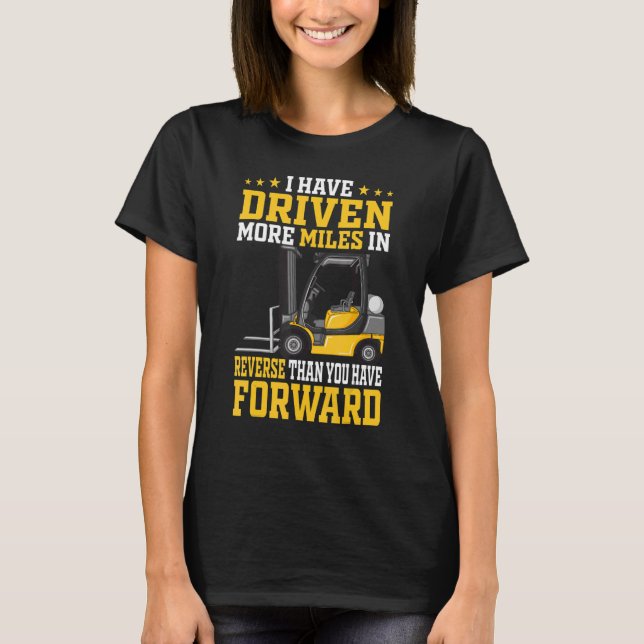 Warehouse Forklift Driver & Warehouse Forklift Ope T-Shirt (Front)
