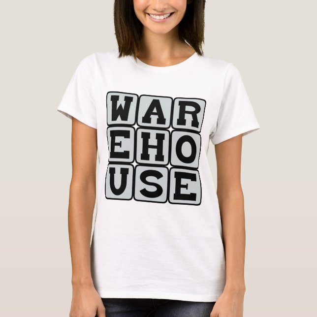Warehouse, Site of Manual Labor T-Shirt (Front)