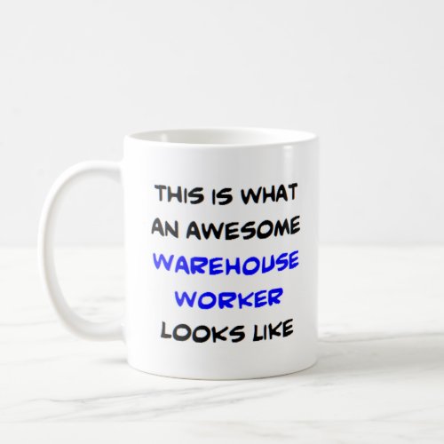 warehouse worker awesome coffee mug