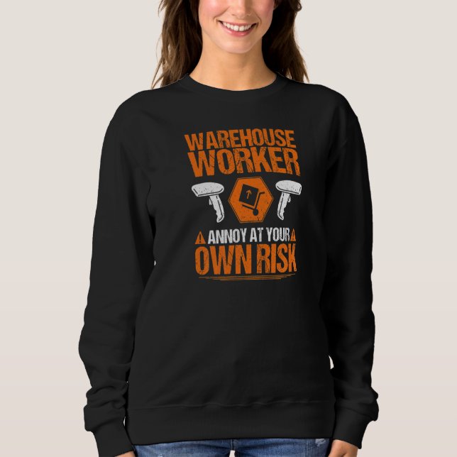 Warehouseman Own Risk Warehouse Worker Premium Sweatshirt (Front)