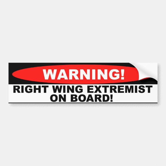 Waring Right Wing Extremist On Board Bumper Sticker (Front)
