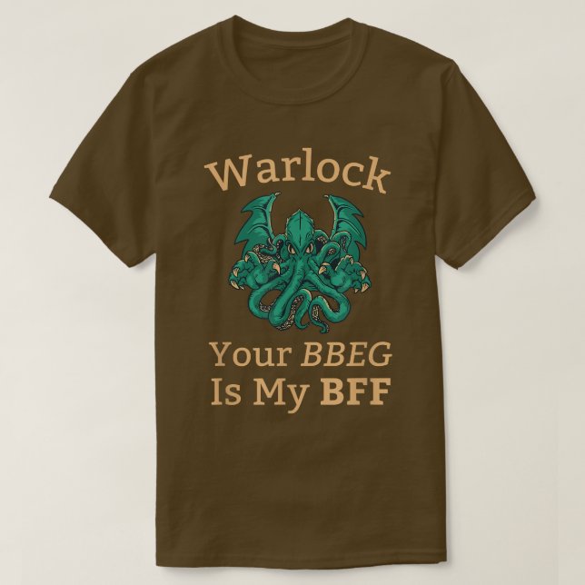 Warlock Class Your BBEG is My BFF Dungeons and RPG T-Shirt (Design Front)